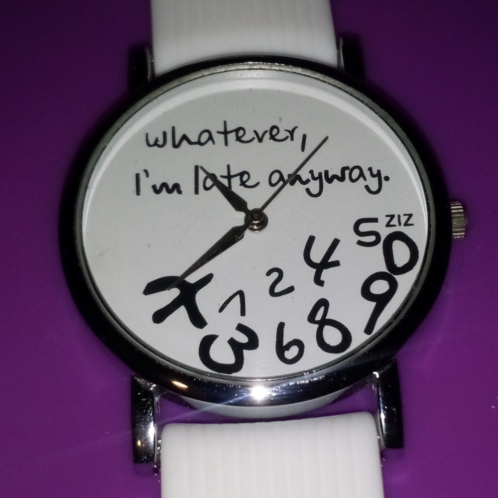 Ladies Watch Whatever I'm Late Anyway Christmas Gift